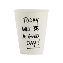 Carica l'immagine nel visualizzatore di Gallery, Mug "Today will be a good day"
